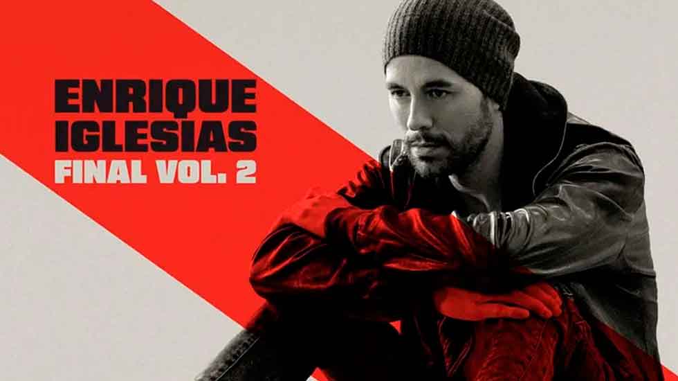 Enrique Iglesias estrena "Final Vol. 2"